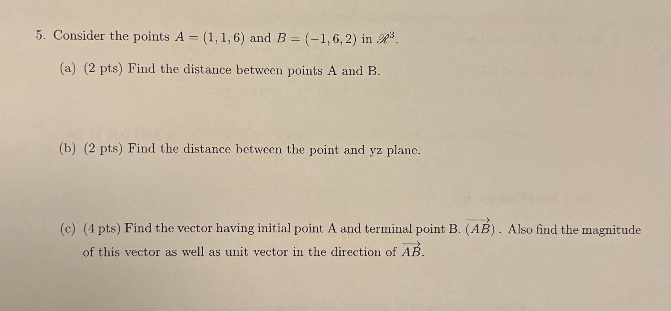 Consider the points A = ( 1 , 1 , 6 ) and B = ( -