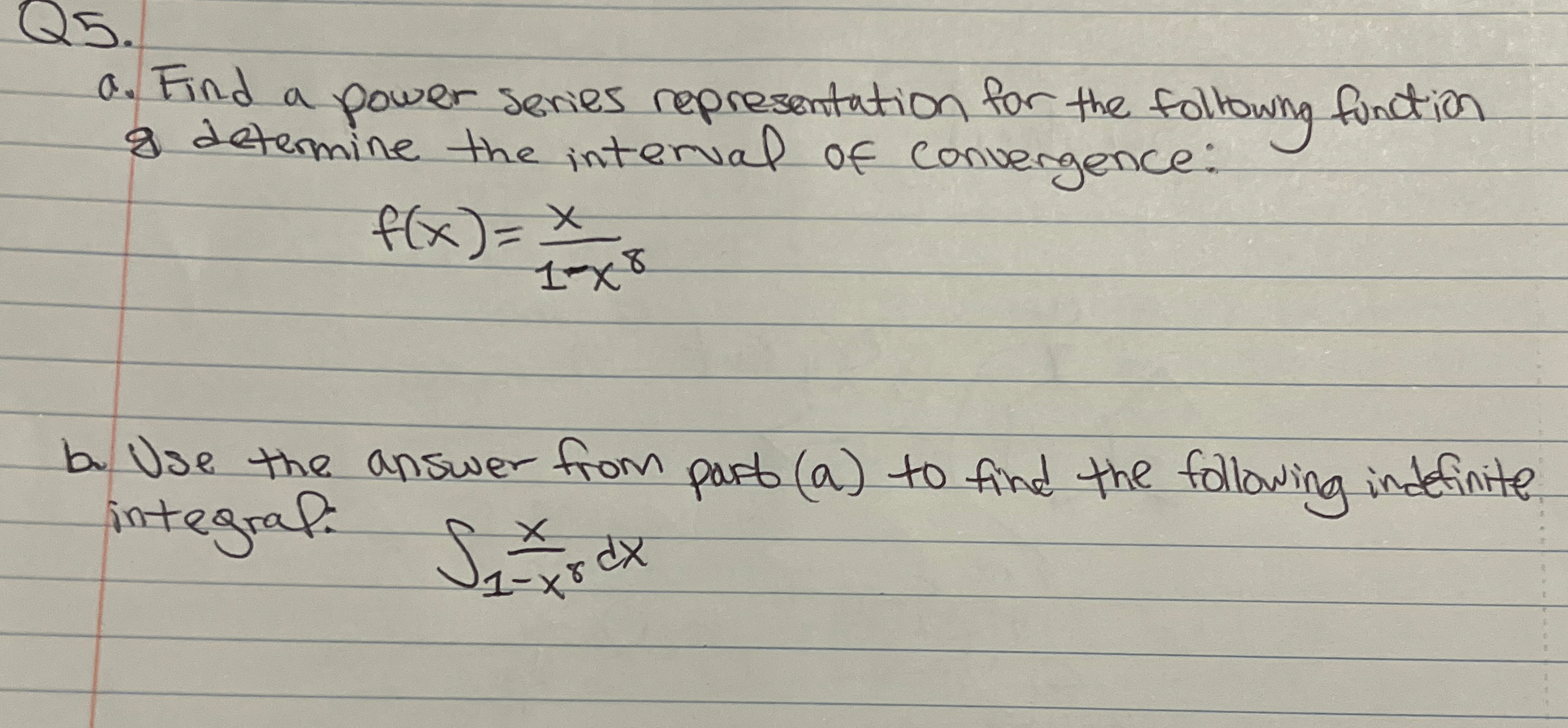 Q 5 . a . Find a power series representation for
