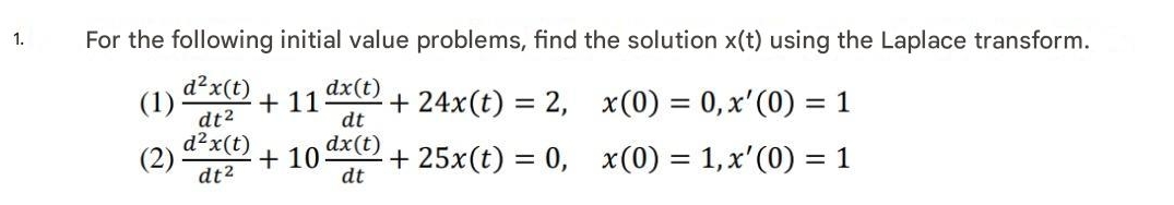 For the following initial value problems, find
