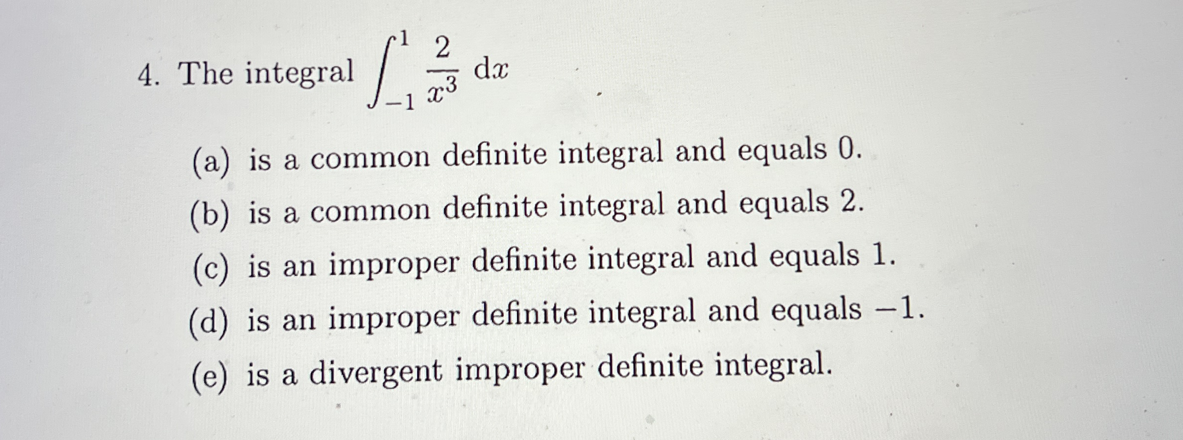 The integral - 1 1 2 x 3 d x ( a ) is a common