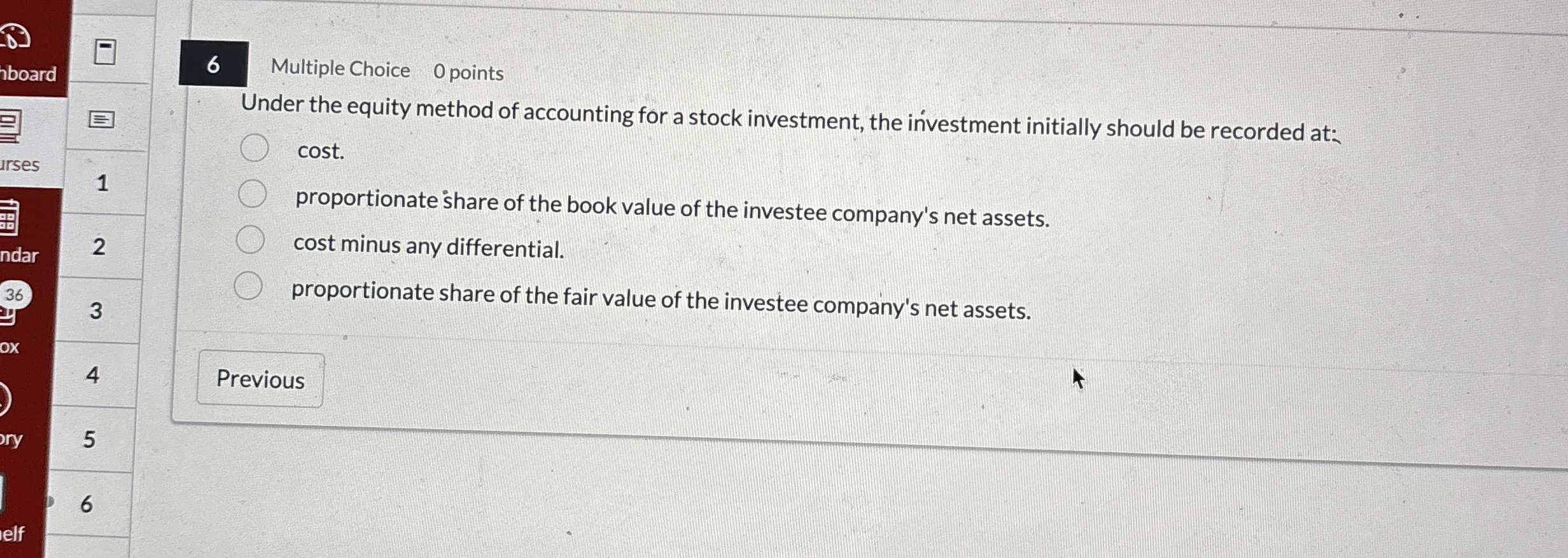 6 Multiple Choice 0 points Under the equity