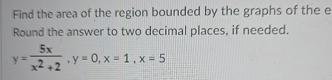 Find the area of the region bounded by the graphs