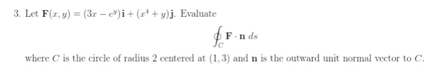 Let F ( x , y ) = ( 3 x - e y ) i + ( x 4 + y ) j