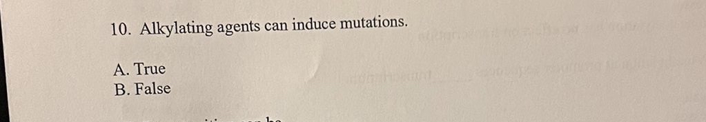 Alkylating agents can induce mutations. A . True