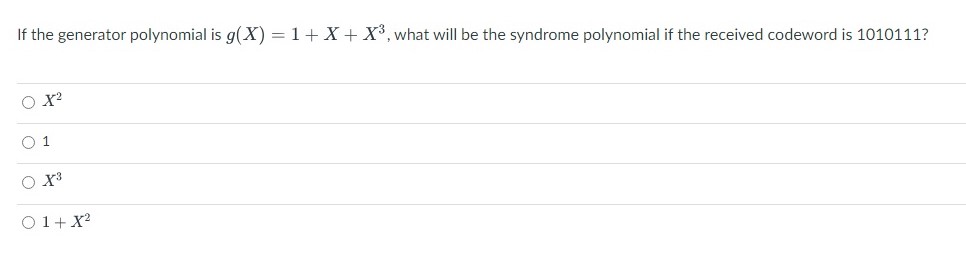 If the generator polynomial is g ( x ) = 1 + x +