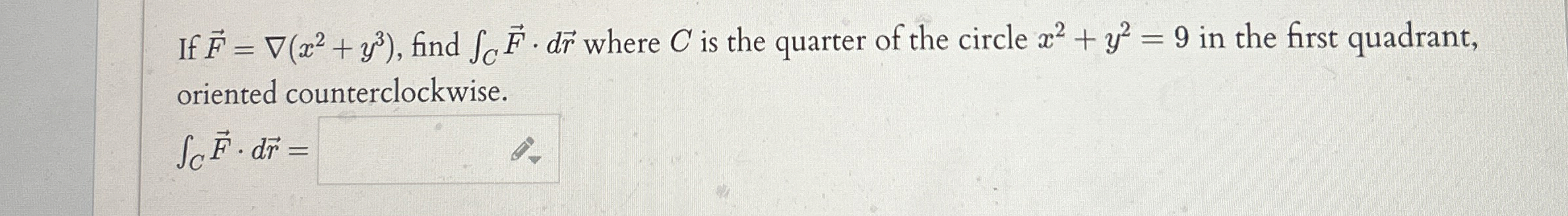 If vec ( F ) = grad ( x 2 + y 3 ) , find C vec (