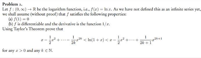 Problem 2 . Let f : ( 0 , ) R be the logarithm