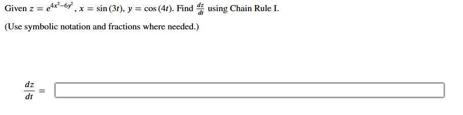 Given z = e ^ ( 4 x ^ ( 2 ) - 6 y ^ ( 2 ) ) , x =