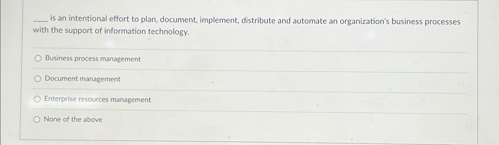 q , is an intentional effort to plan, document,