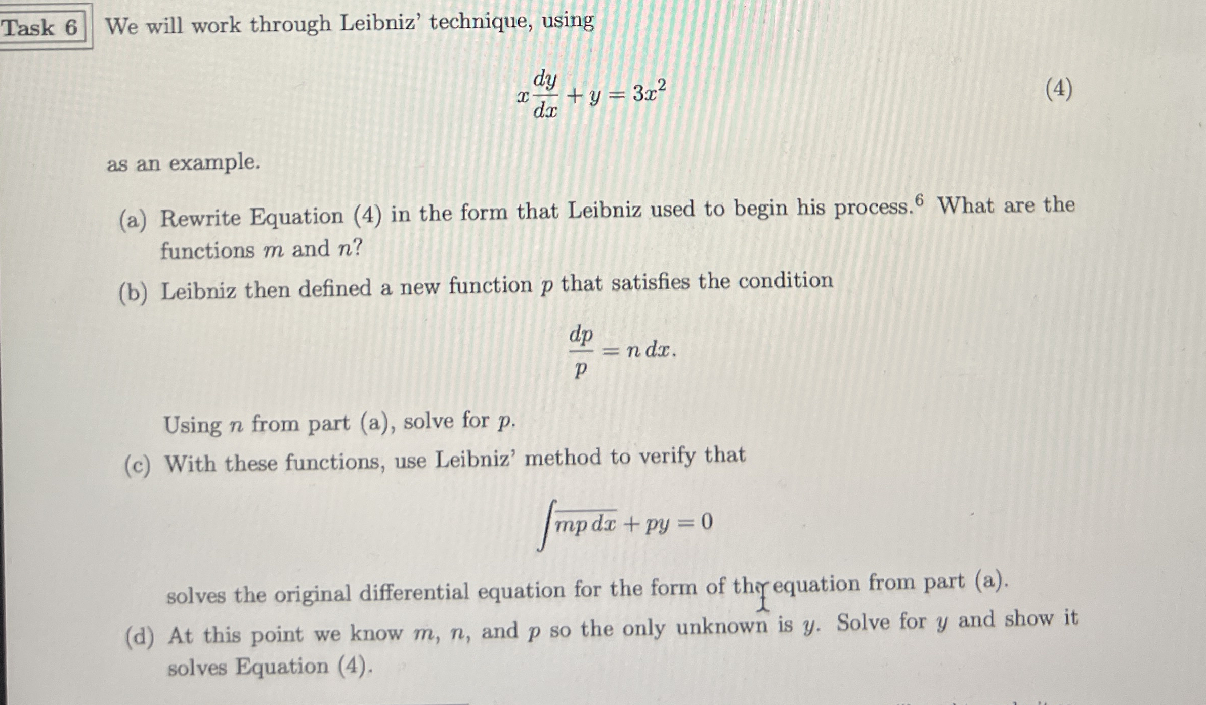 We will work through Leibniz' technique, using x