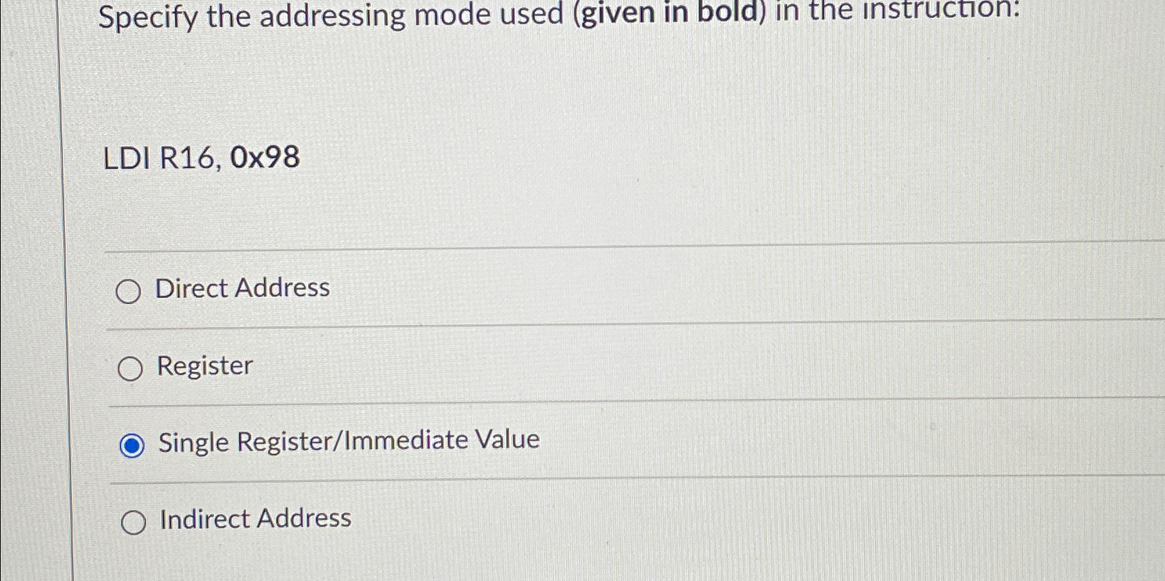 Specify the addressing mode used ( given in bold