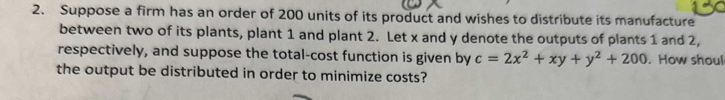 Suppose a firm has an order of 2 0 0 units of its