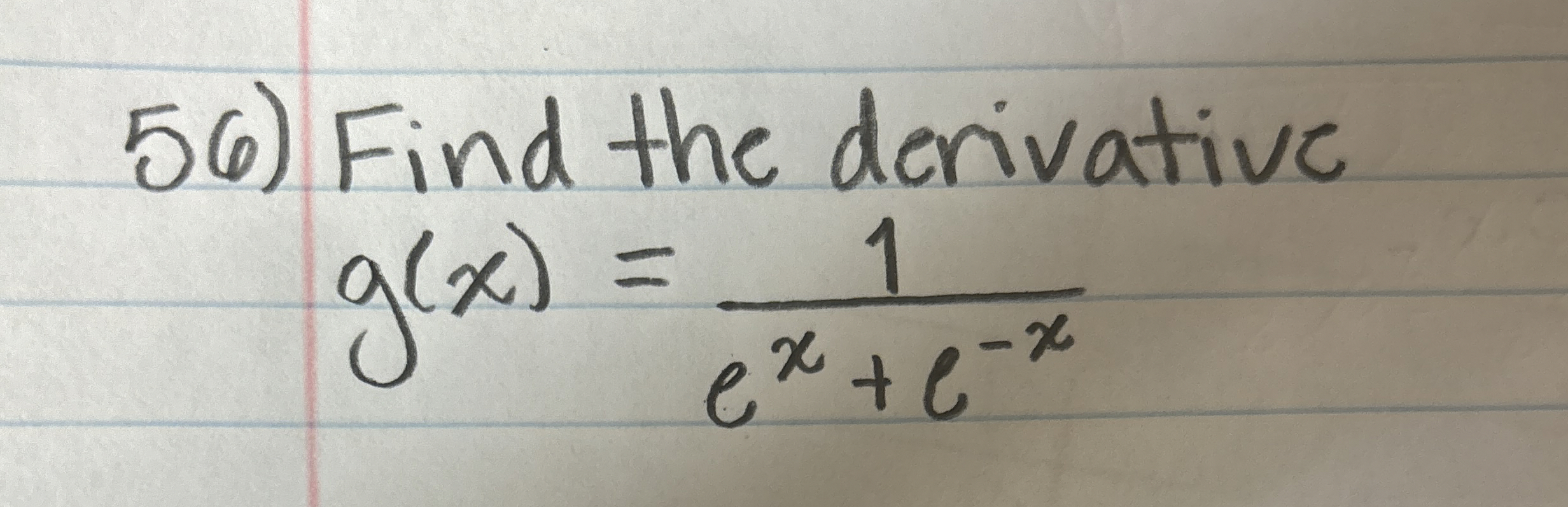 Find the derivative g ( x ) = 1 e x + e - x