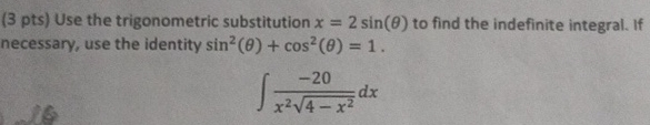 ( 3 pts ) Use the trigonometric substitution x =