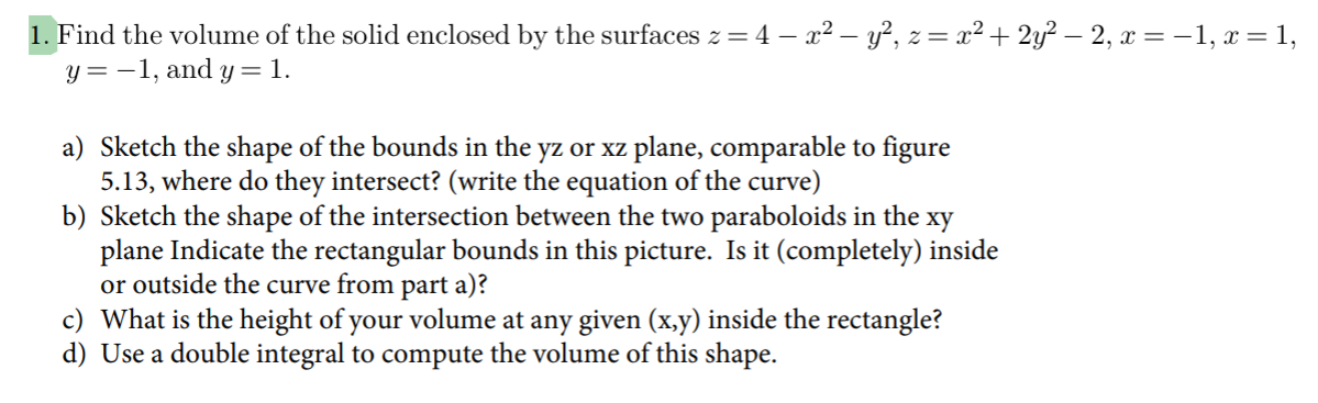 Find the volume of the solid enclosed by the