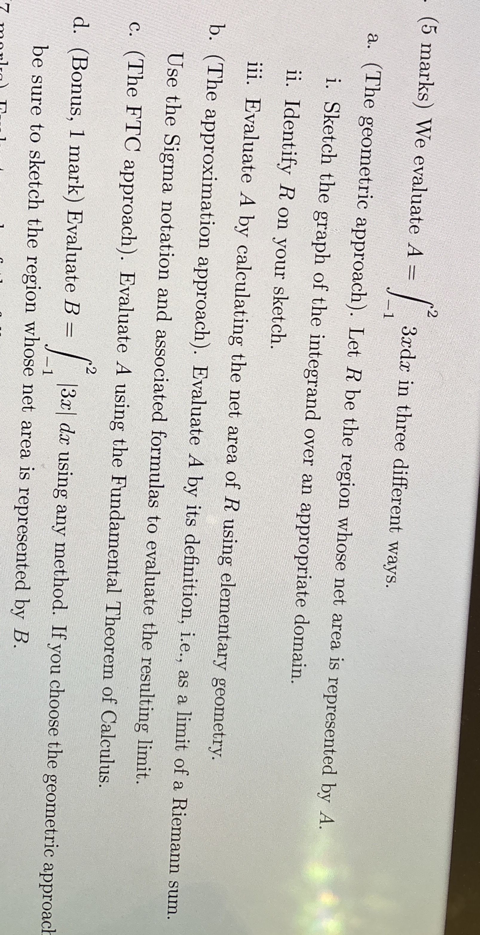 ( 5 marks ) We evaluate A = - 1 2 3 x d x in