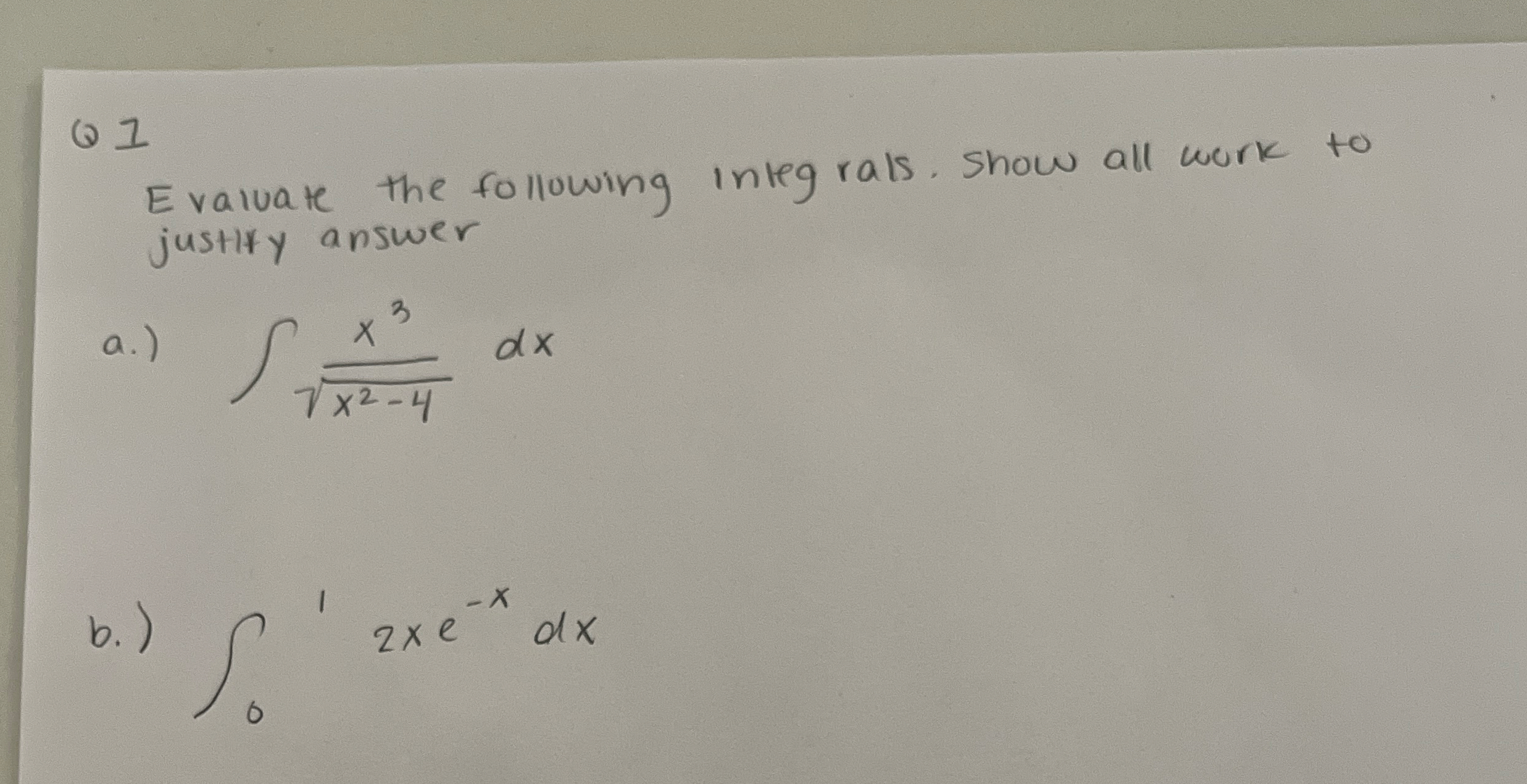 Q Evaluate the following integrals. Show all work