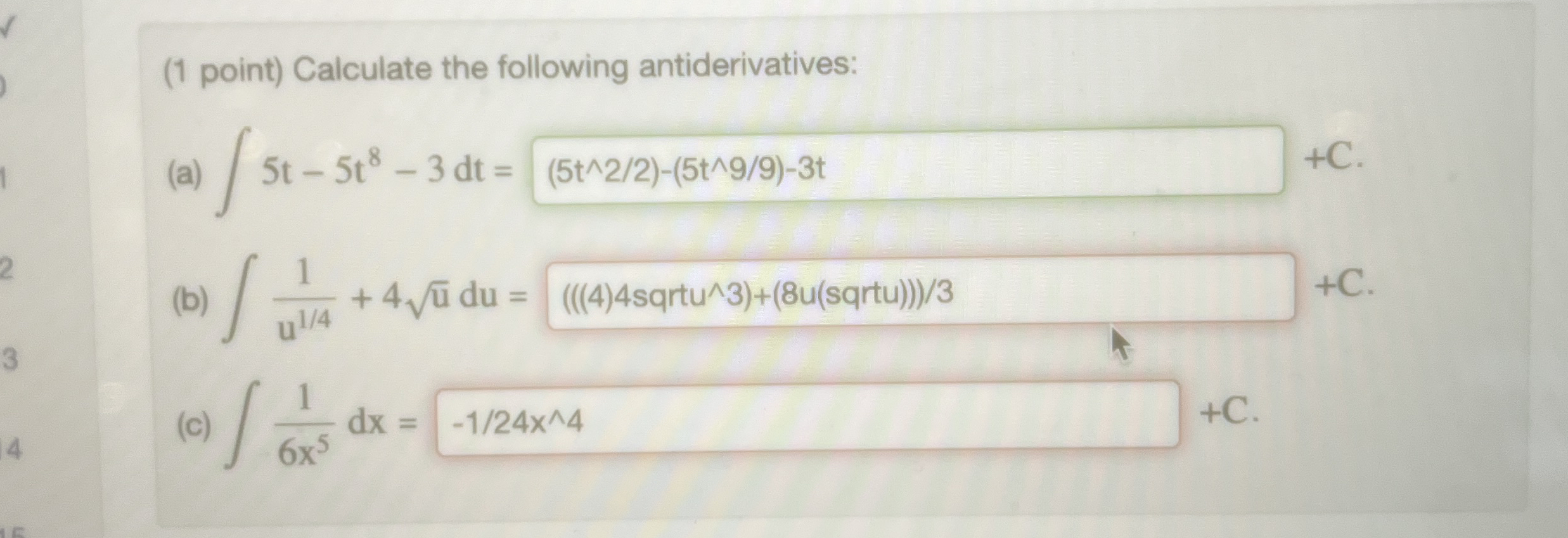 ( 1 point ) Calculate the following