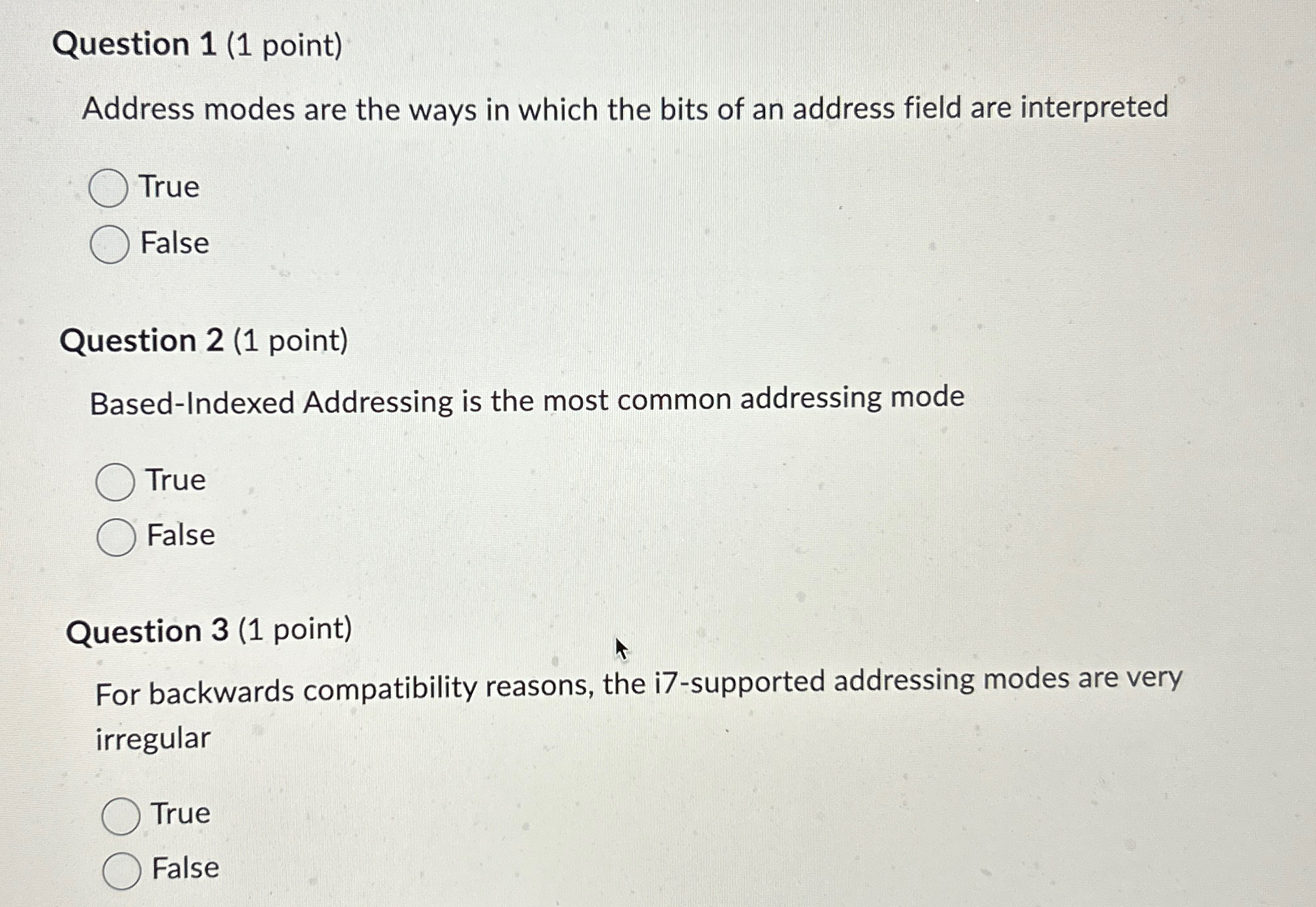 Question 1 ( 1 point ) Address modes are the ways