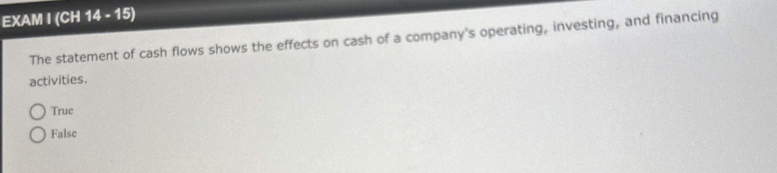 EXAM I ( CH 1 4 - 1 5 ) The statement of cash