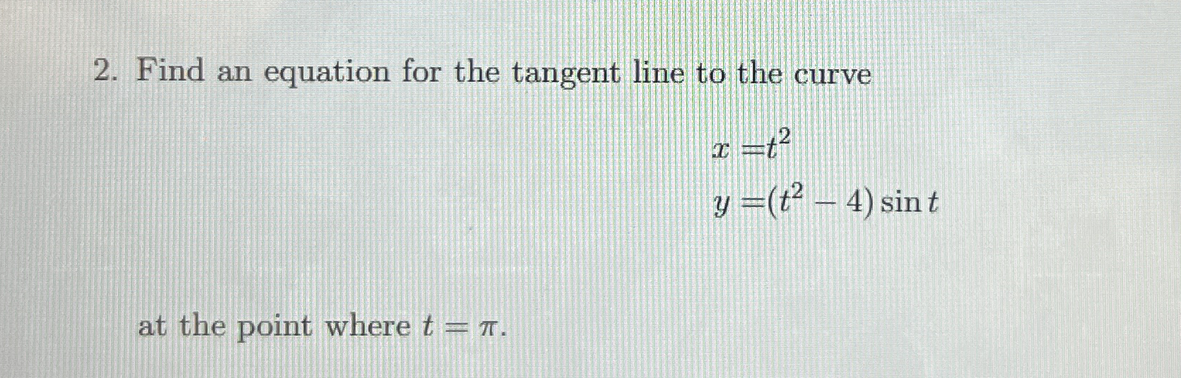 Find an equation for the tangent line to the