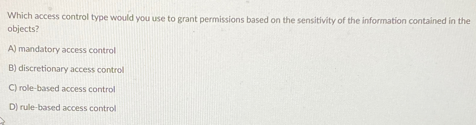 Which access control type would you use to grant