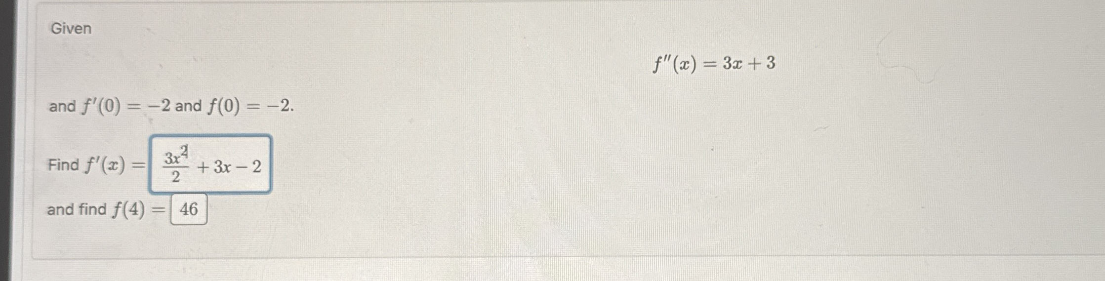 Given f ' ' ( x ) = 3 x + 3 and f ' ( 0 ) = - 2