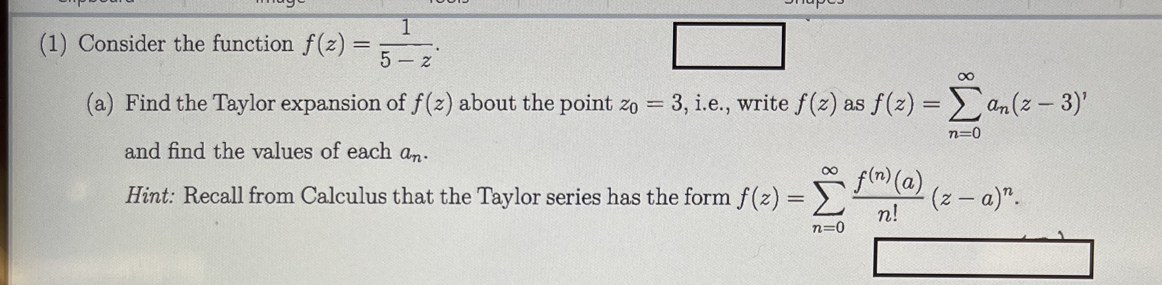 ( 1 ) Consider the function f ( z ) = 1 5 - z . (