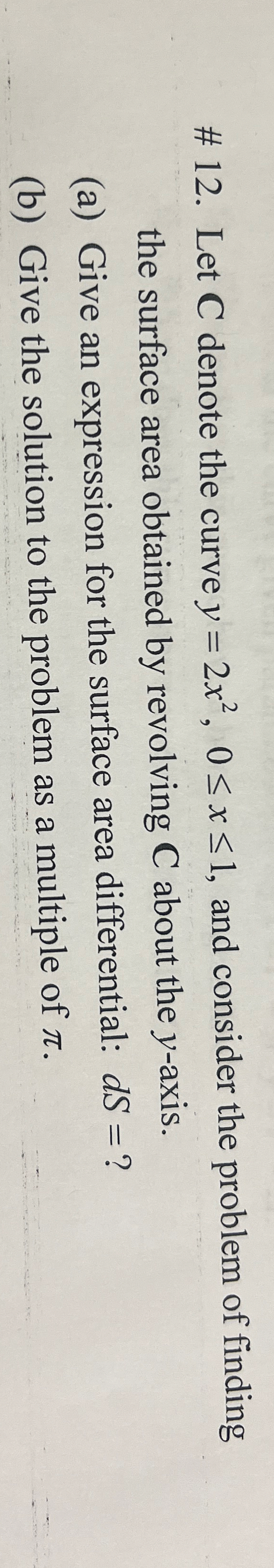 # 1 2 . Let C denote the curve y = 2 x 2 , 0 x 1