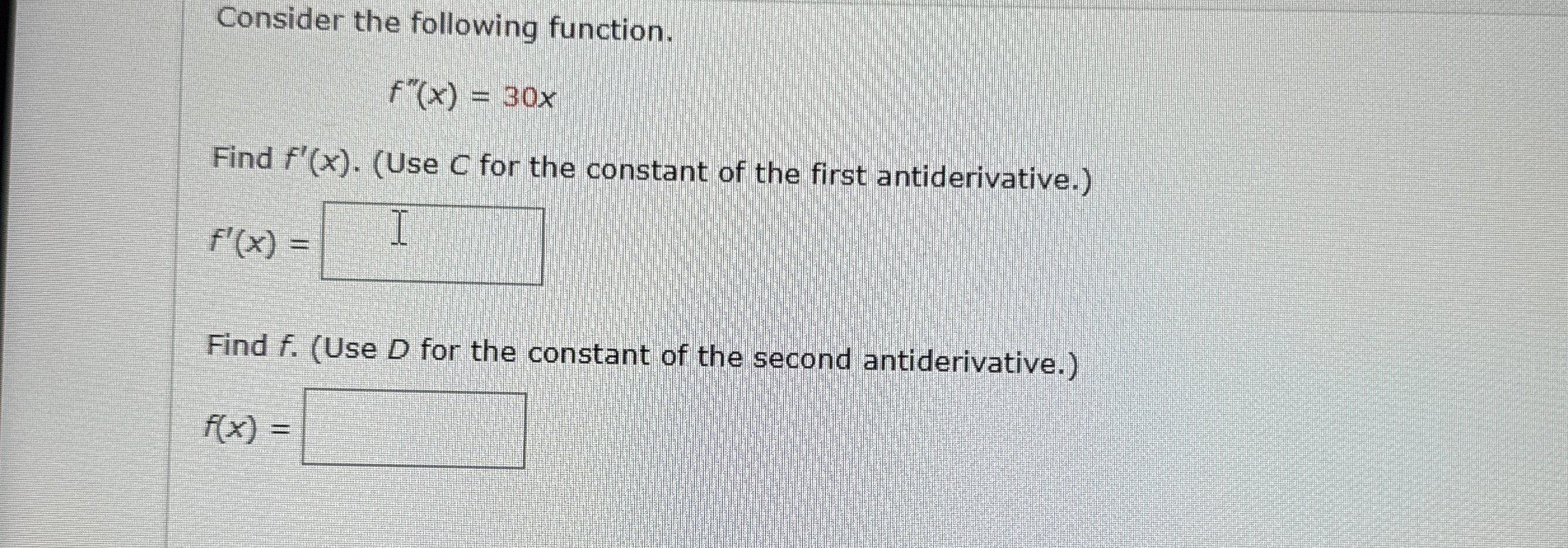 Consider the following function. f ' ' ( x ) = 3