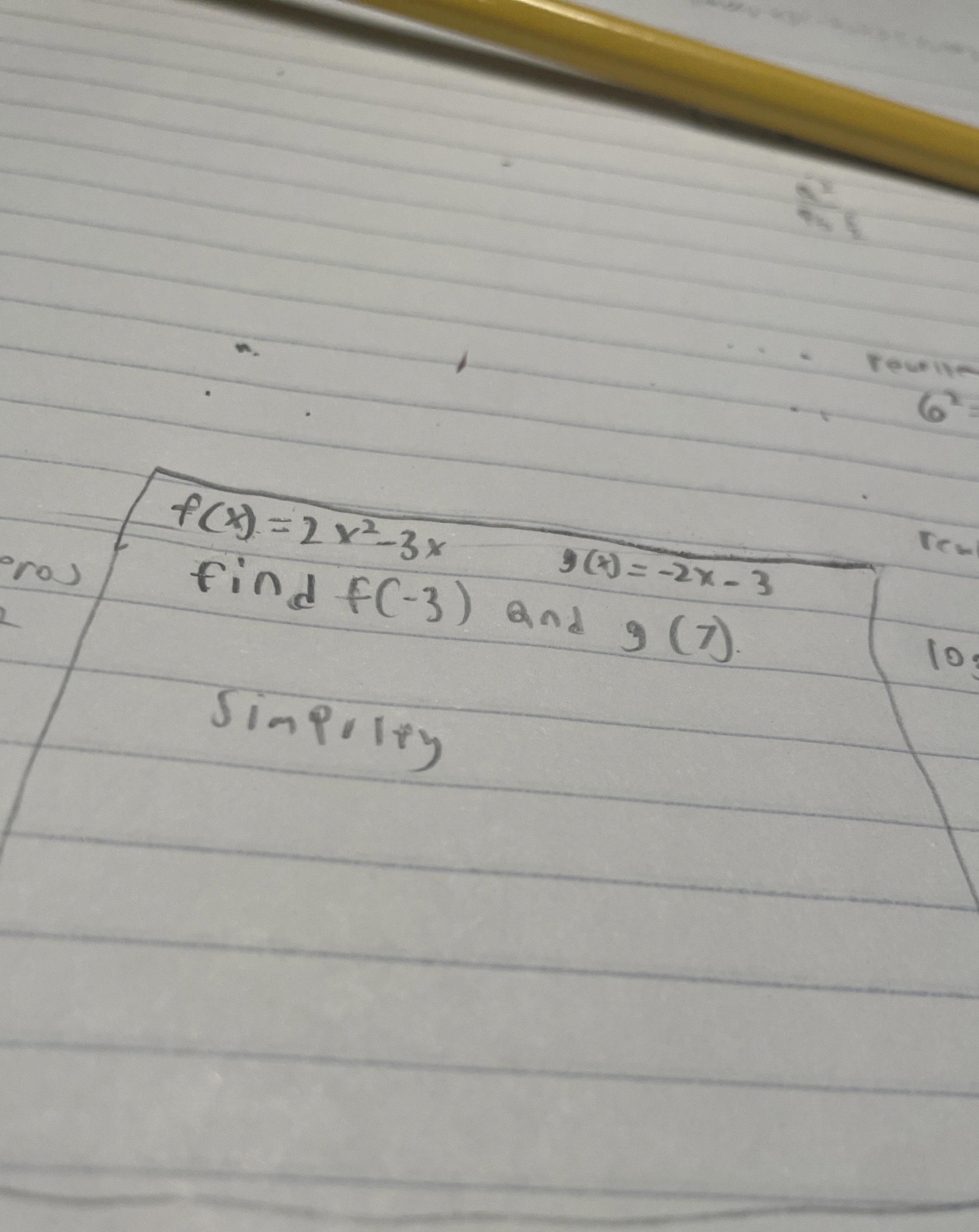 f ( x ) = 2 x 2 - 3 x , g ( x ) = - 2 x - 3 find