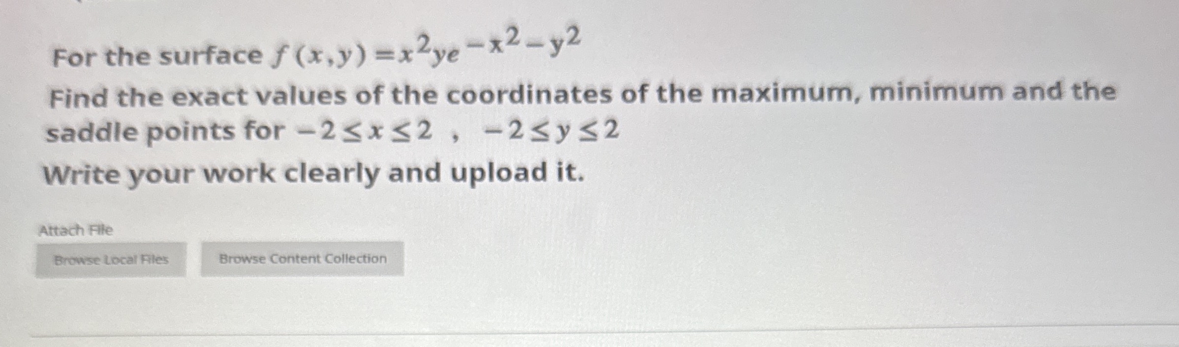 For the surface f ( x , y ) = x 2 y e - x 2 - y 2