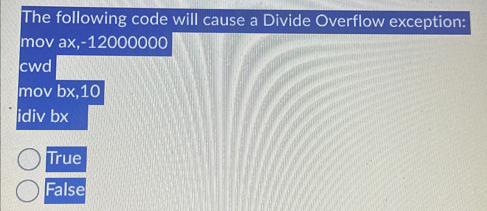 The following code will cause a Divide Overflow