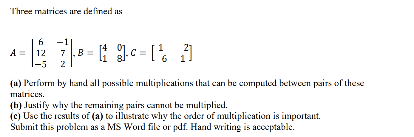 USE BASIC MATLAB CODE IF POSSIBLE * * * * * Three