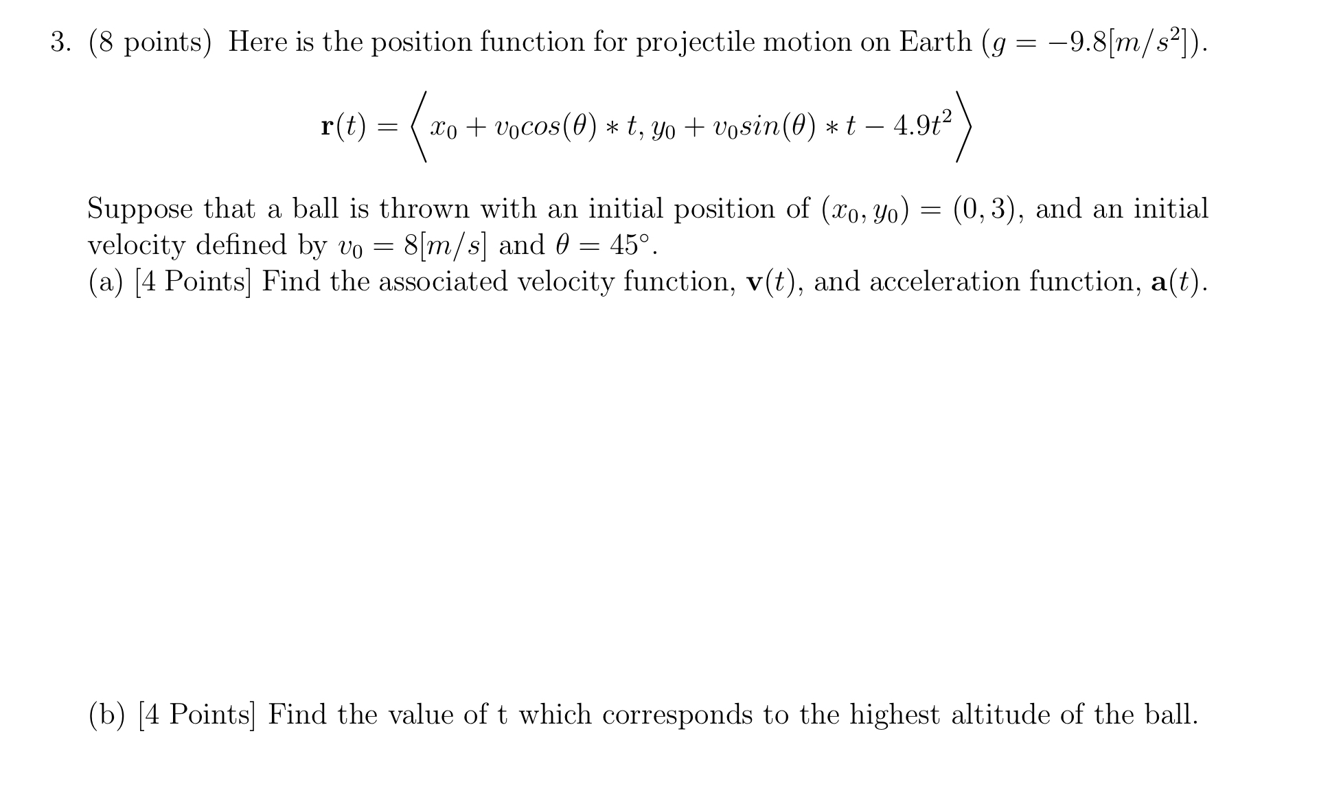( 8 points ) Here is the position function for