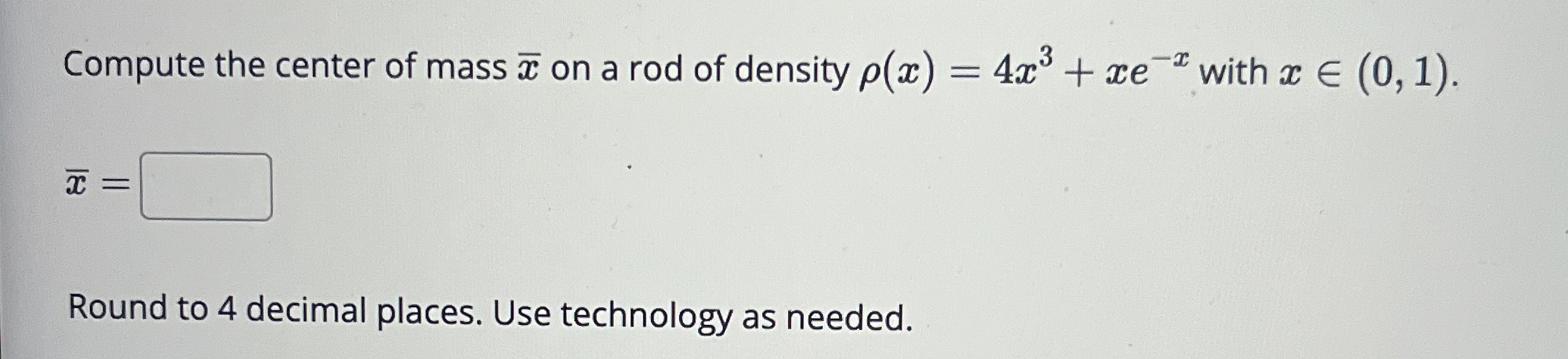 Compute the center of mass x on a rod of density
