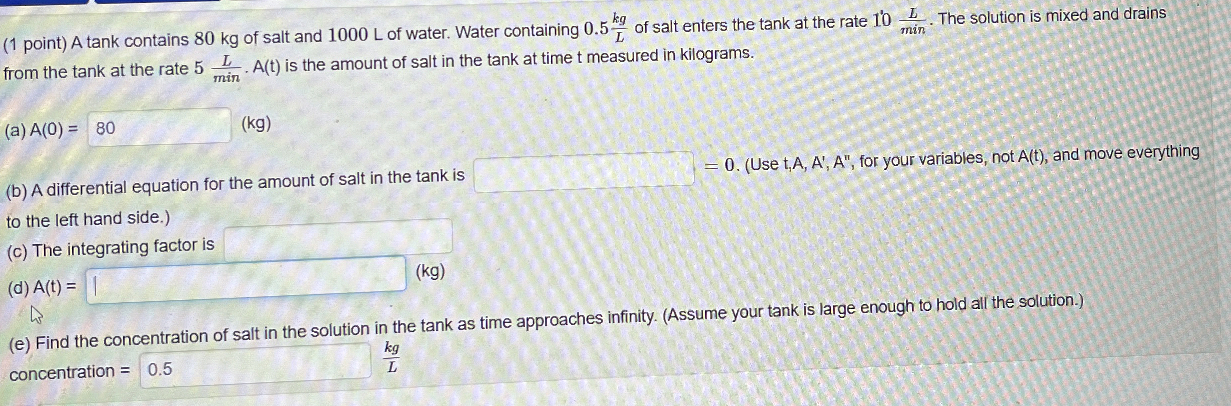 ( 1 point ) A tank contains 8 0 kg of salt and 1