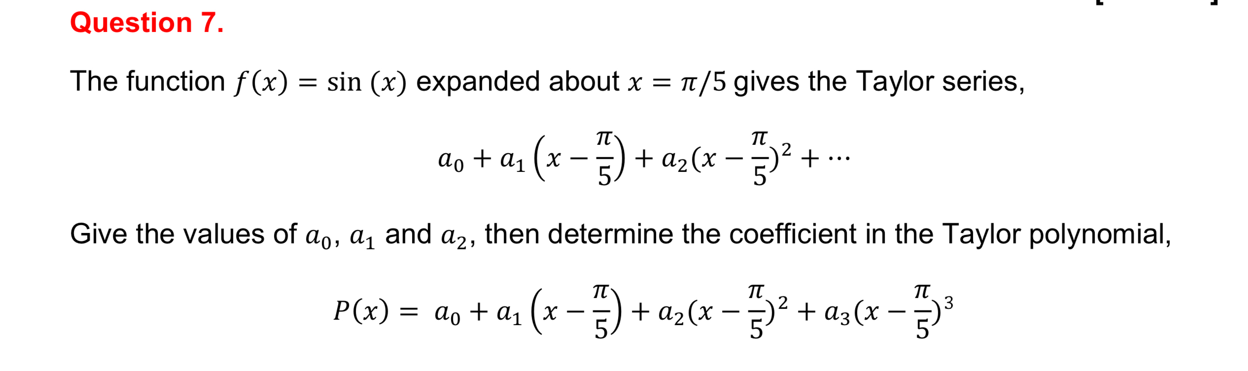 Question 7 . The function f ( x ) = s i n ( x )