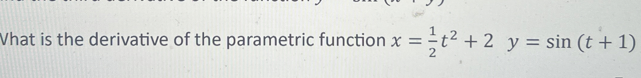 What is the derivative of the parametric function