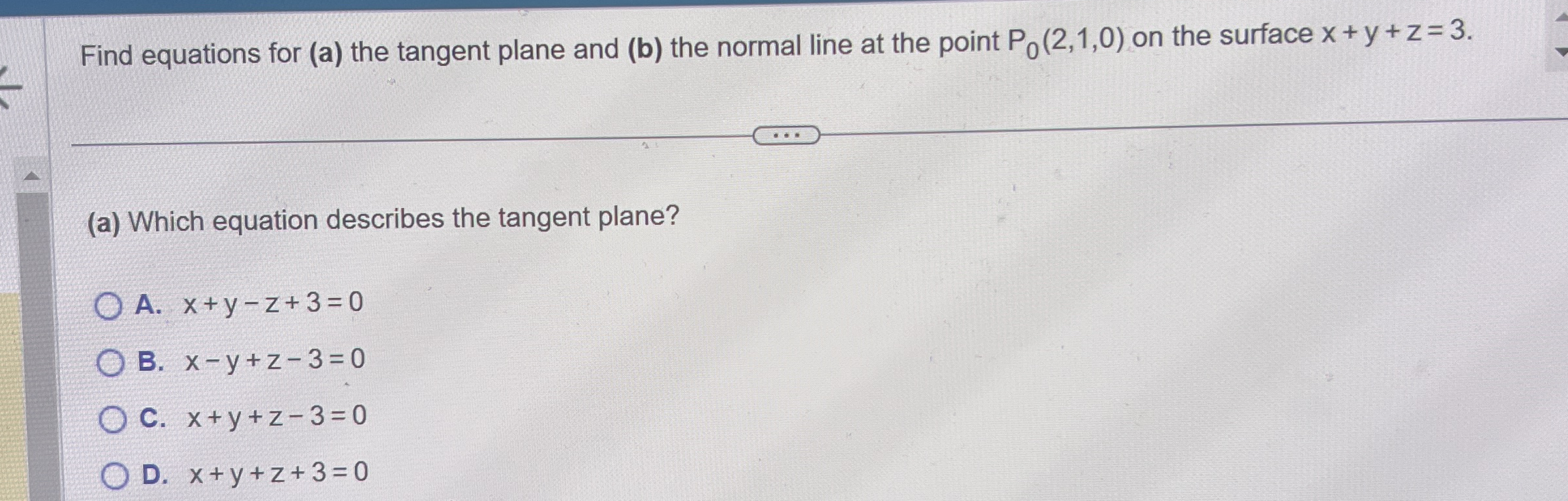 Find equations for ( a ) the tangent plane and (