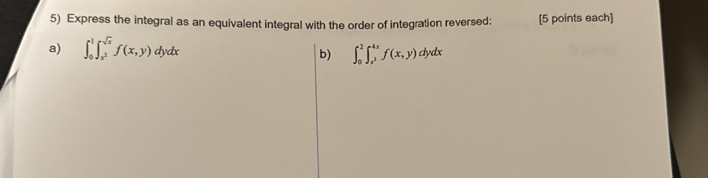 Express the integral as an equivalent integral