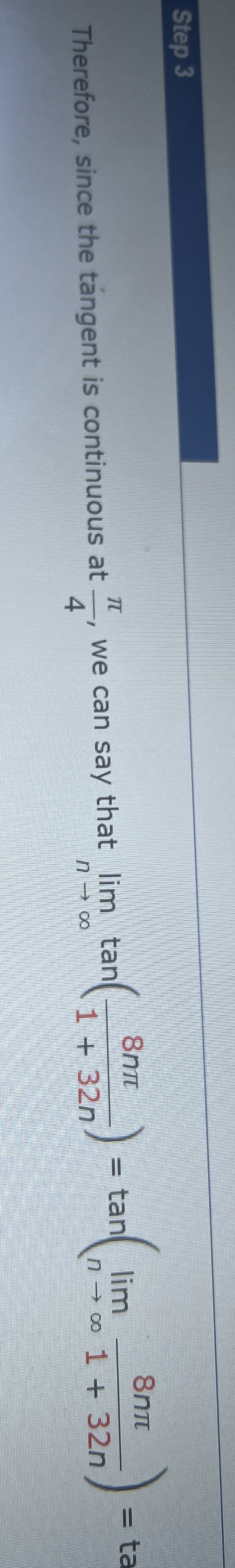 Step 3 Therefore, since the tangent is continuous