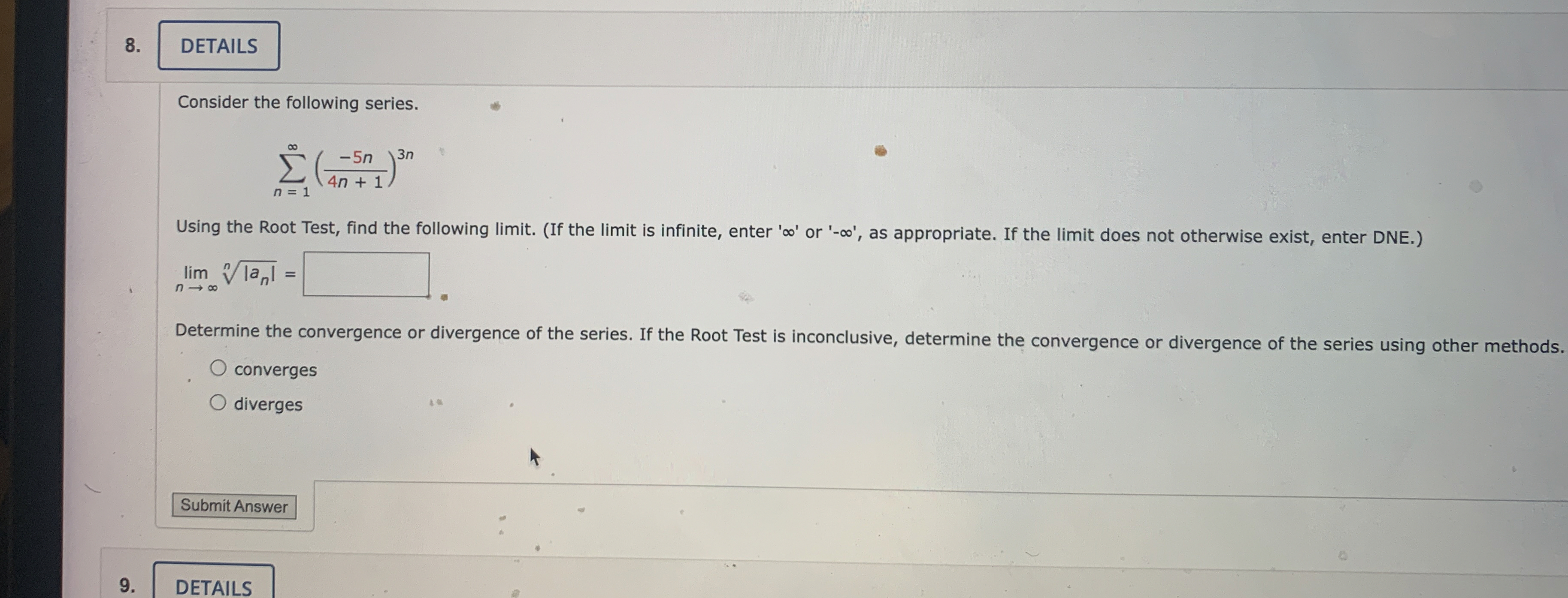 Consider the following series. n = 1 ( - 5 n 4 n