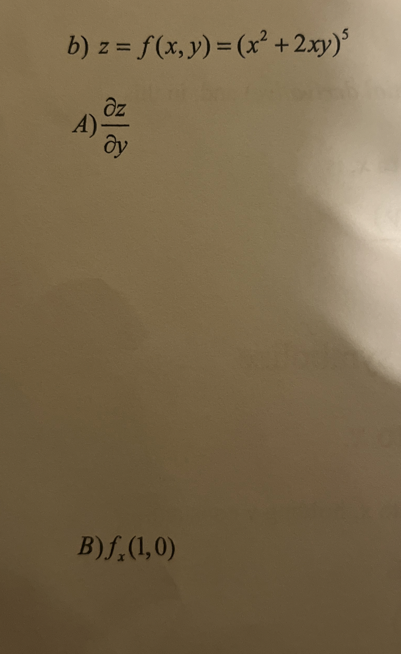 b ) z = f ( x , y ) = ( x 2 + 2 x y ) 5 A ) d e l