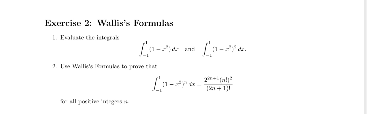 Exercise 2 : Wallis's Formulas Evaluate the