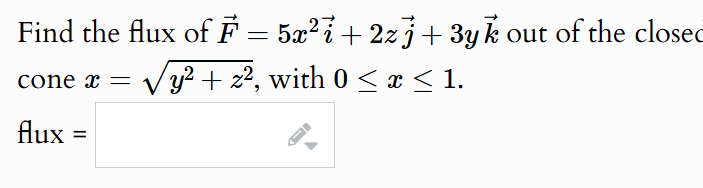Find the flux of vec ( F ) = 5 x ^ ( 2 ) vec ( i