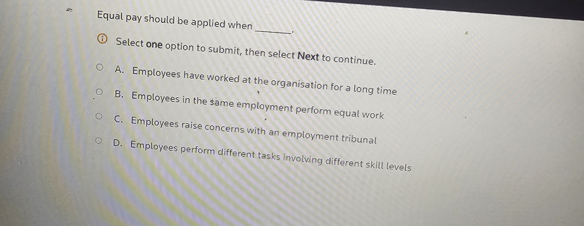 Equal pay should be applied when q , ( i ) Select