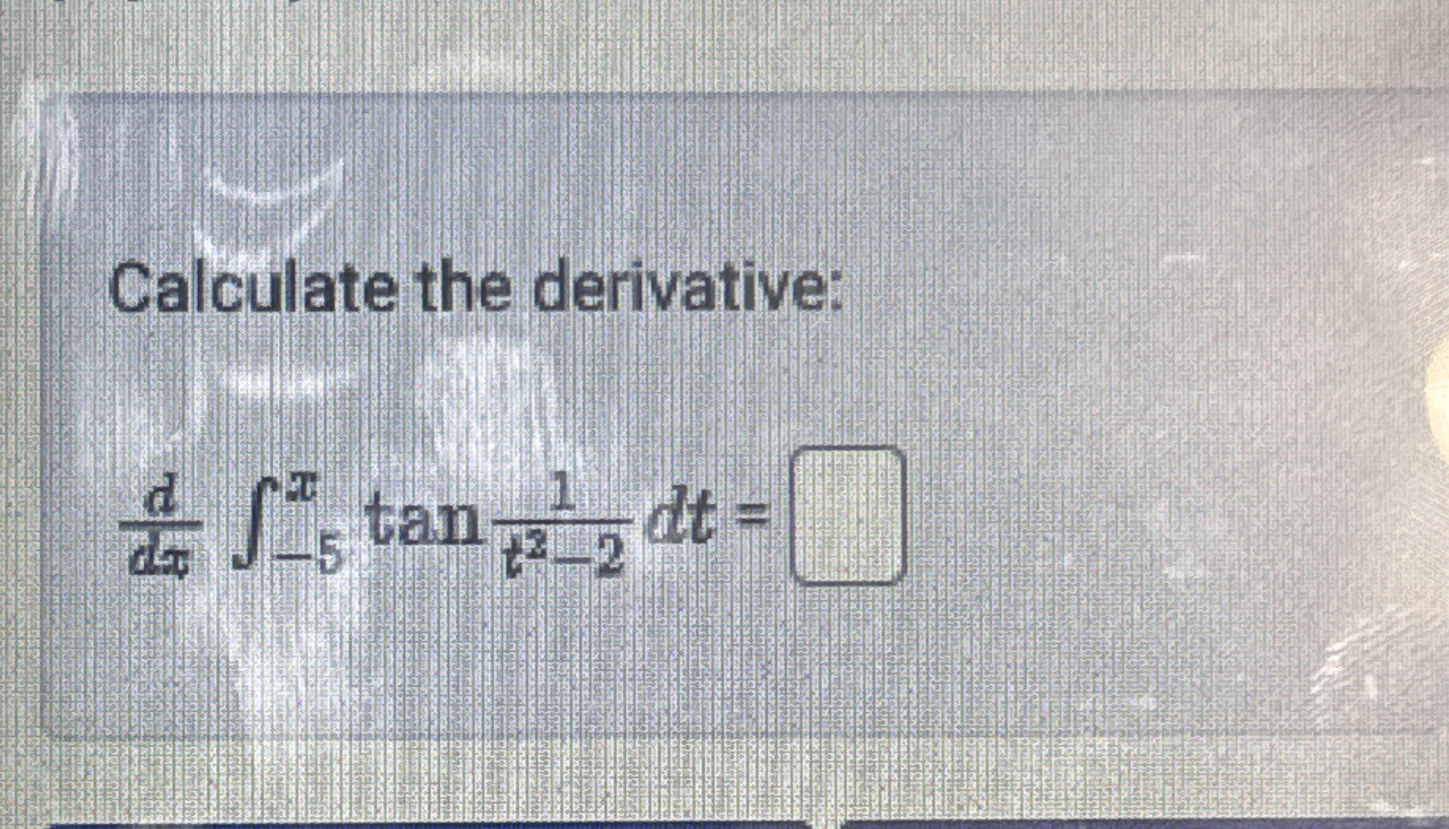 Calculate the derivative: d d x - 5 x t a n ( 1 t