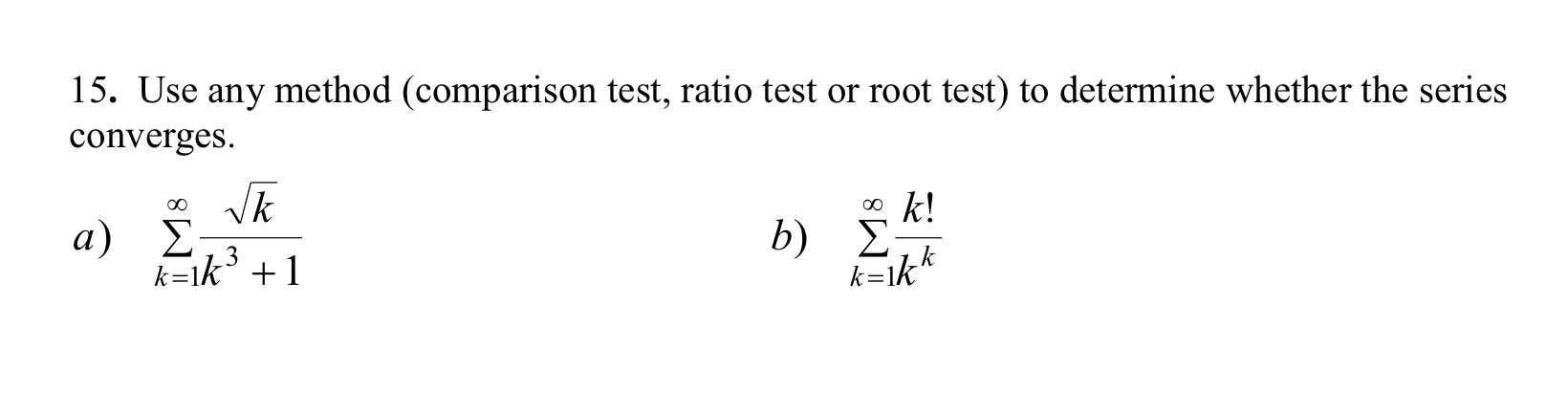 Use any method ( comparison test, ratio test or
