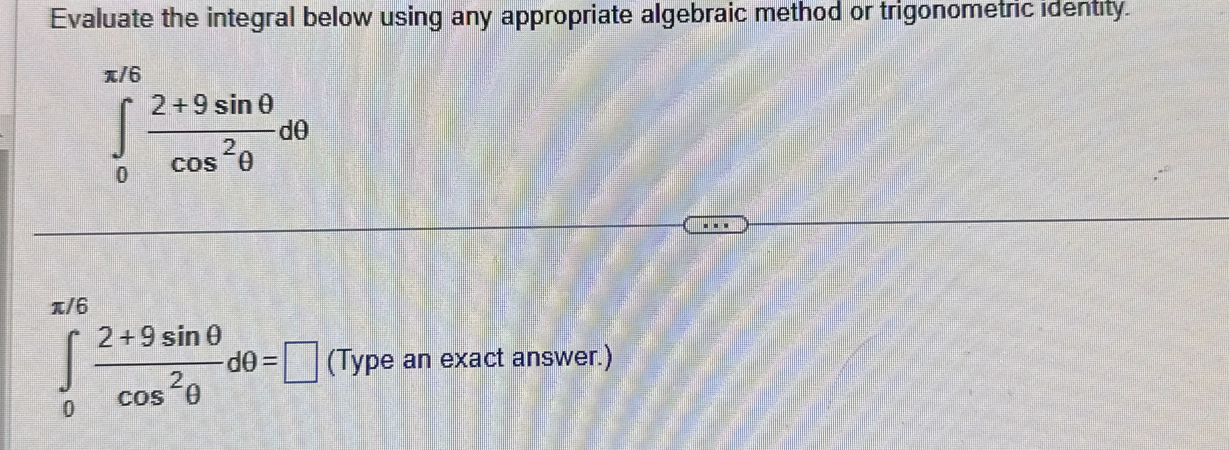 Evaluate the integral below using any appropriate